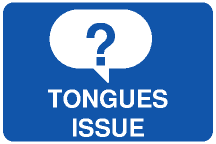 Tongues issue