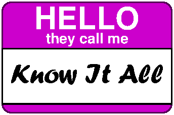 Hello, my name is Know It All