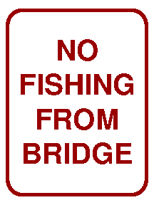 No fishing from bridge