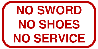 No sword no shoes no service