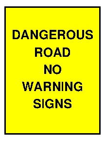 Dangerous Road. No warning signs.