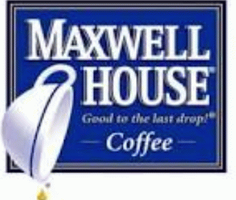 Maxwell House coffee: Good to the last drop