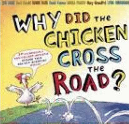 Book: Why did the chicken cross the road?