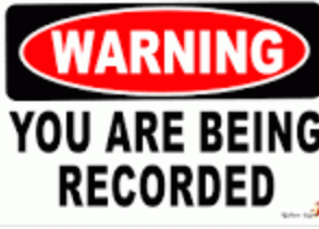 Sign: You are being recorded